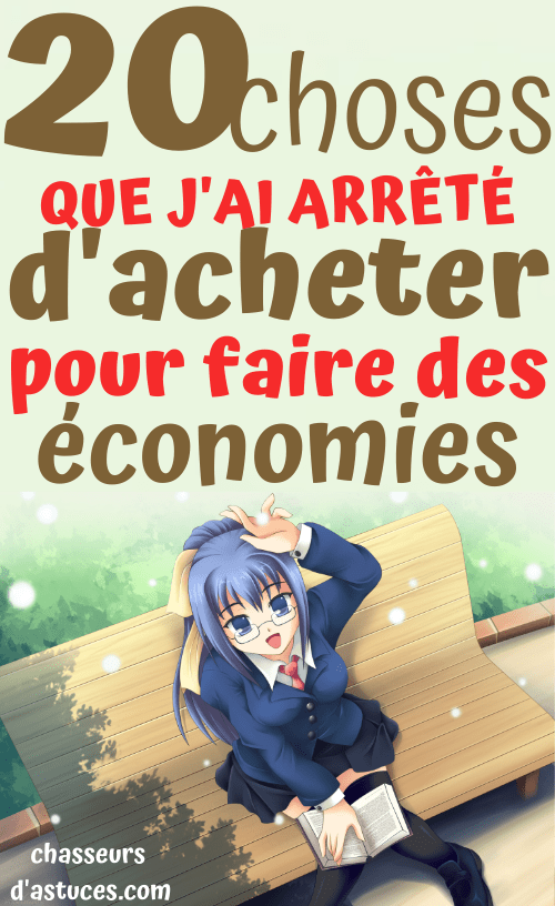 20 Choses Que J'ai Arrêté D'acheter Pour Faire Des économies